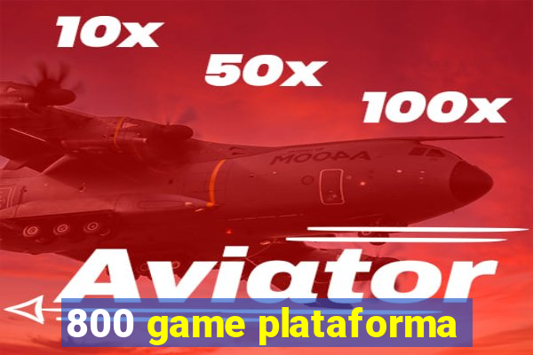 800 game plataforma